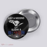 JUST A SECOND SLIDIN'A BIDEN Button thumb 0