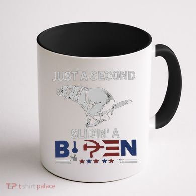 JUST A SECOND SLIDIN'A BIDEN Coffee Mug back