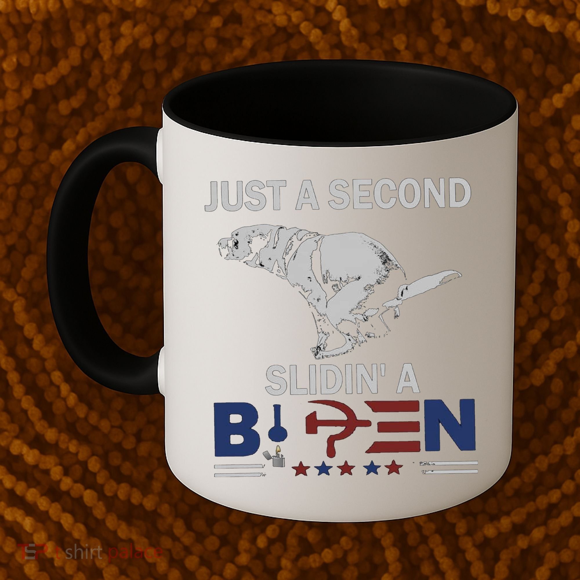 JUST A SECOND SLIDIN'A BIDEN Coffee Mug