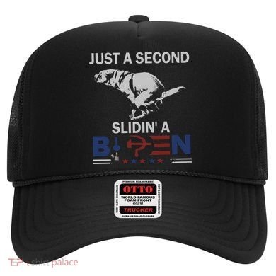 JUST A SECOND SLIDIN'A BIDEN Hat