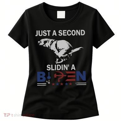 JUST A SECOND SLIDIN'A BIDEN Women's T-Shirt
