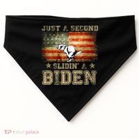 Just A Second Slidin’ A Biden – Funny Political Anti Biden USA-Made Doggie Bandana thumb 0