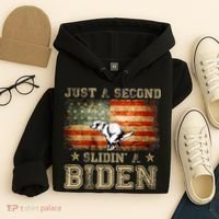 Just A Second Slidin’ A Biden – Funny Political Anti Biden Hoodie thumb 4
