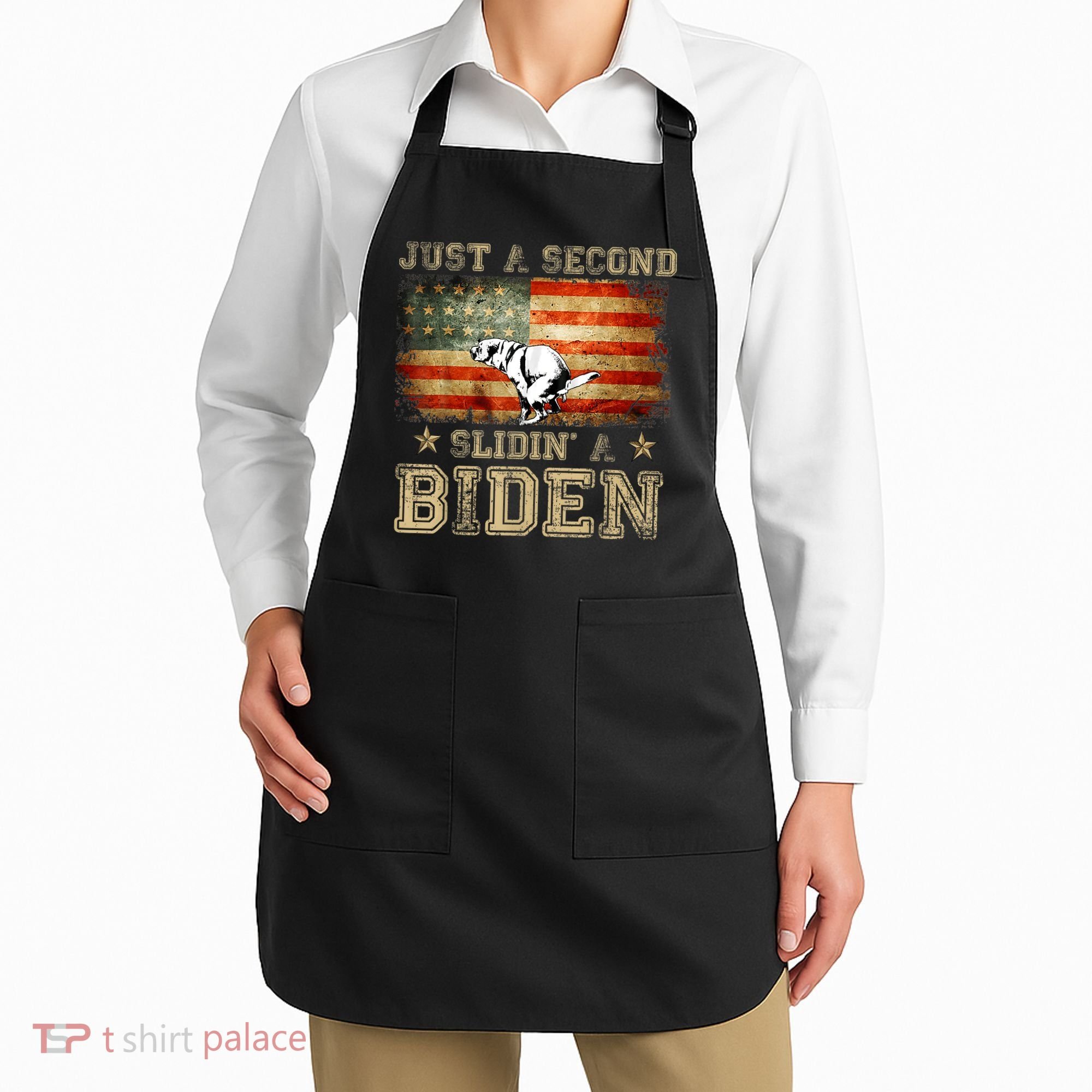 Just A Second Slidin’ A Biden – Funny Political Anti Biden Apron