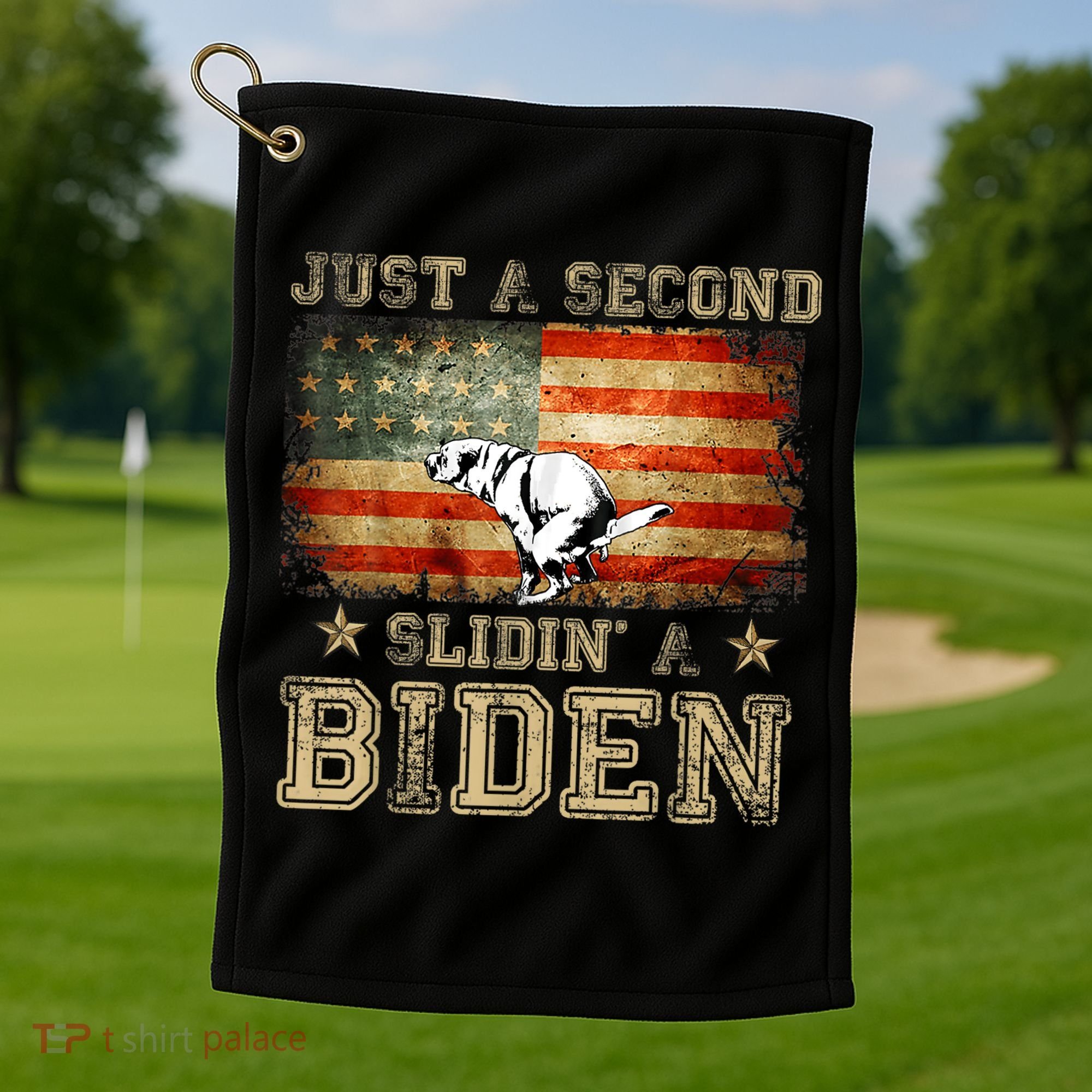 Just A Second Slidin’ A Biden – Funny Political Anti Biden Golf Towel