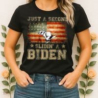 Just A Second Slidin’ A Biden – Funny Political Anti Biden Women's T-Shirt thumb 2