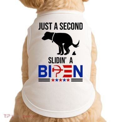 Just A Second Slidin A Biden Funny Dog Doggie Tank