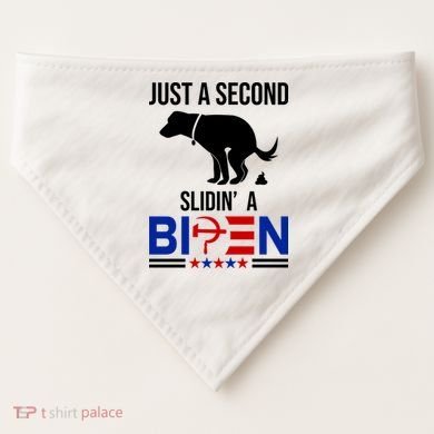 Just A Second Slidin A Biden Funny Dog USA-Made Doggie Bandana