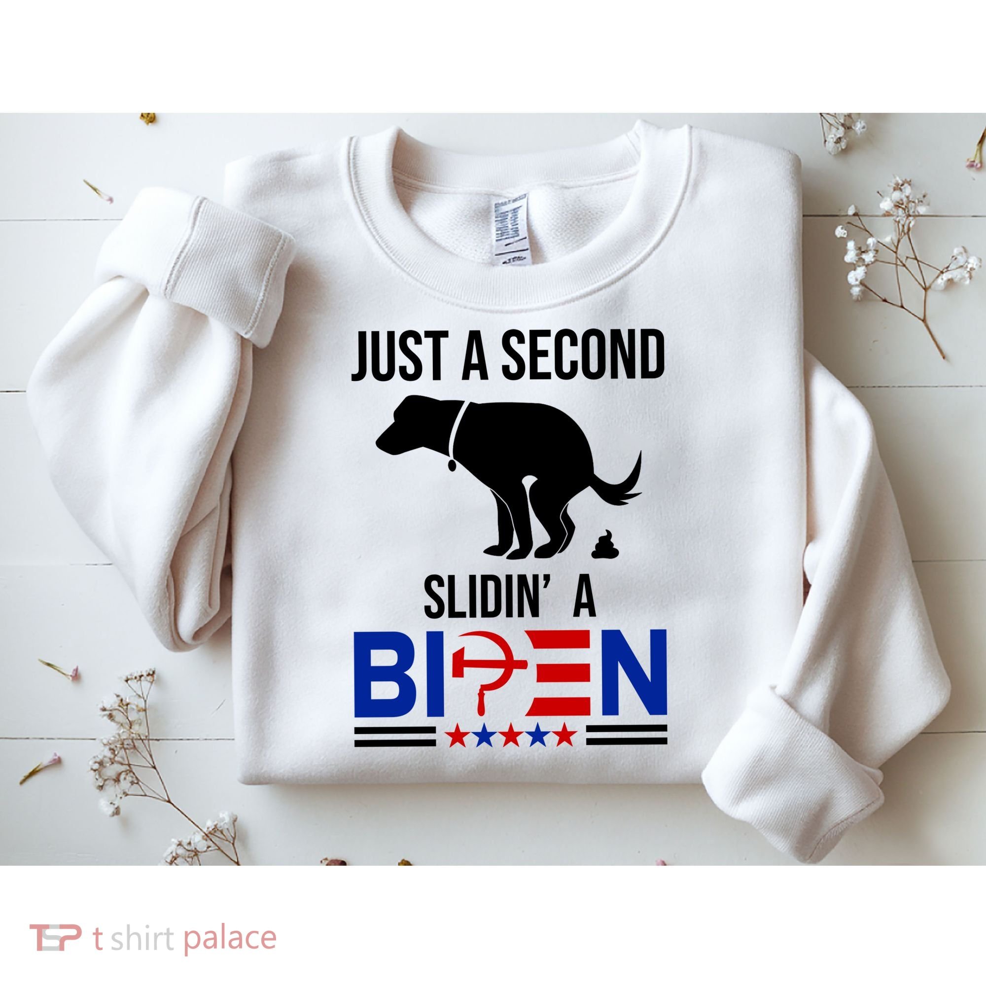 Just A Second Slidin A Biden Funny Dog Sweatshirt
