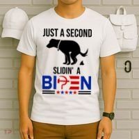 Just A Second Slidin A Biden Funny Dog T-Shirt thumb 6
