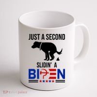 Just A Second Slidin A Biden Funny Dog Coffee Mug thumb 1