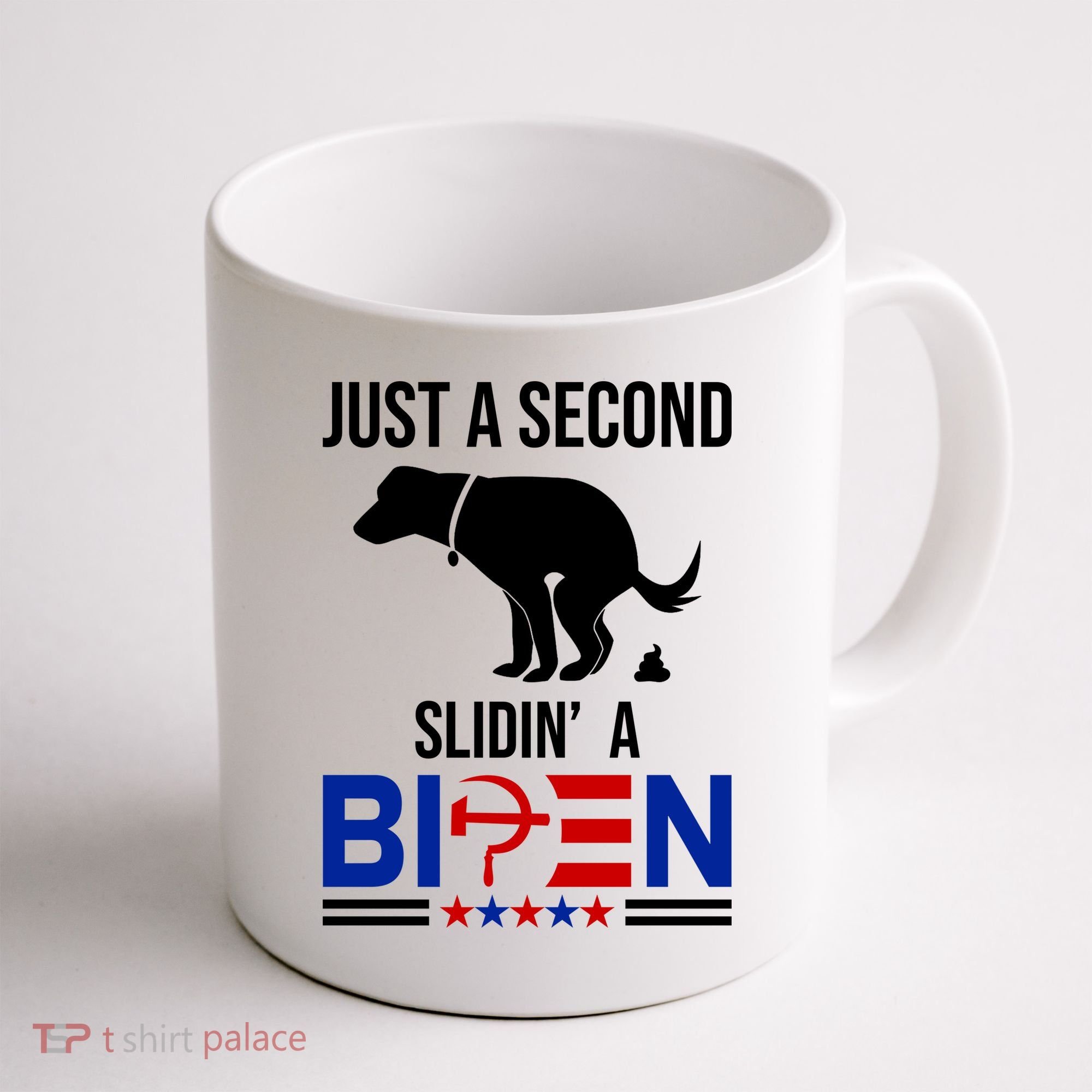 Just A Second Slidin A Biden Funny Dog Coffee Mug