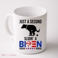 Just A Second Slidin A Biden Funny Dog Coffee Mug thumb 0