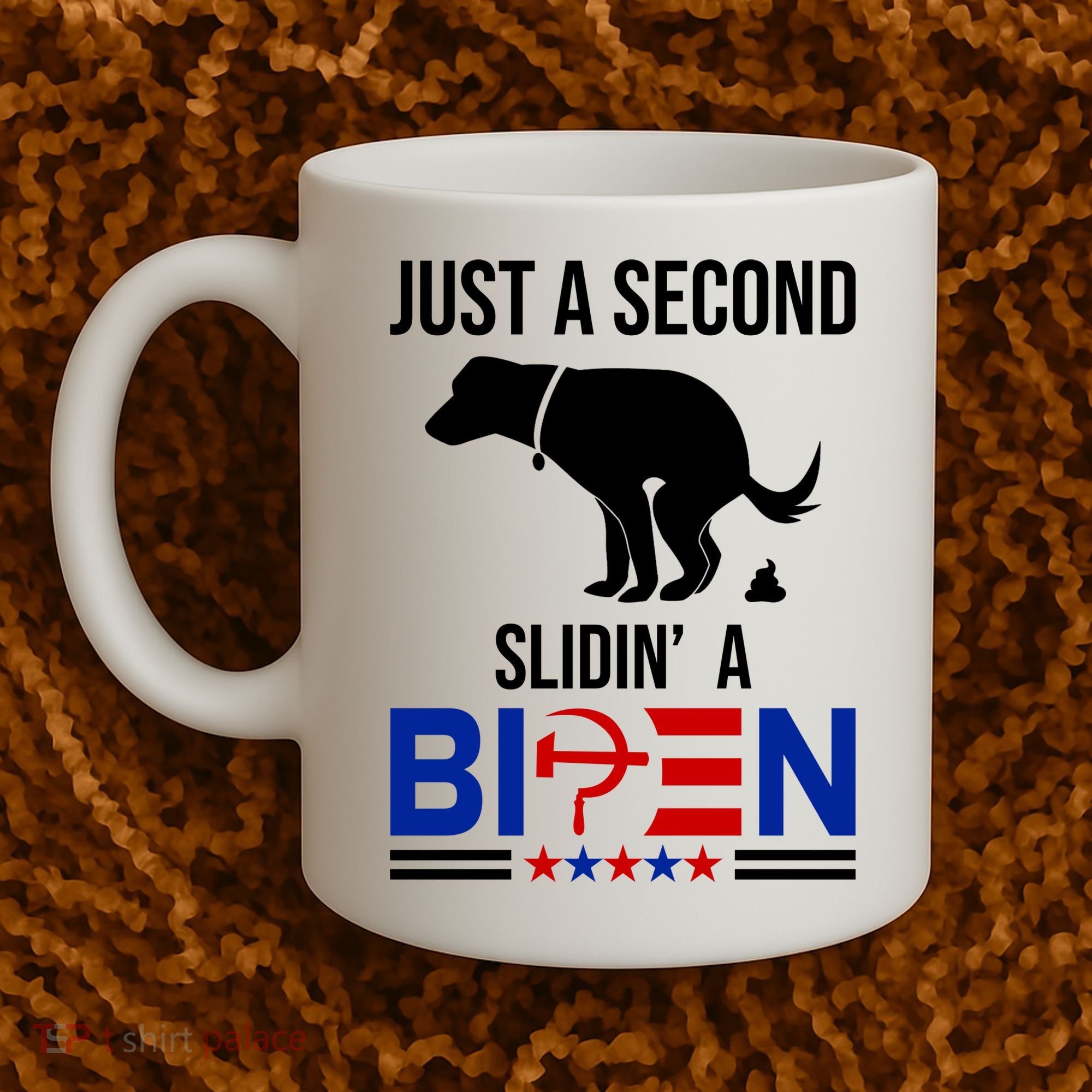 Just A Second Slidin A Biden Funny Dog Coffee Mug