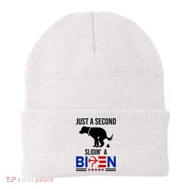 Just A Second Slidin A Biden Funny Dog Beanie