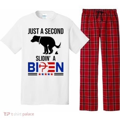 Just A Second Slidin A Biden Funny Dog Pajama Set