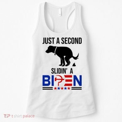 Just A Second Slidin A Biden Funny Dog Women's Tank Top