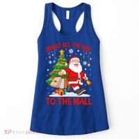 Jingle All The Way To The Mall Christmas Shopping Funny Funny Gift Women's Tank Top thumb 0