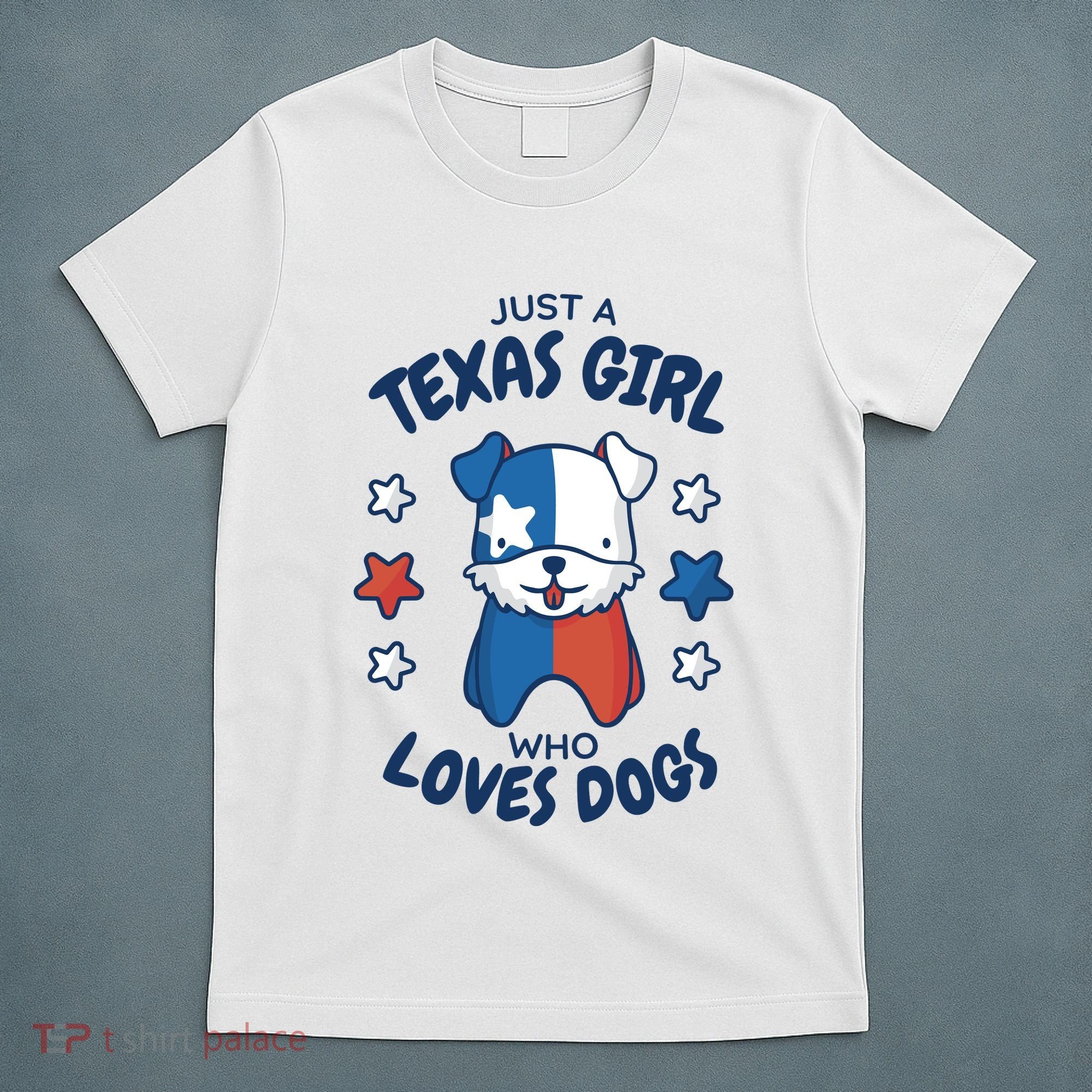 Just A Texas Girl Who Loves Dogs T-Shirt