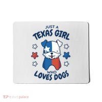 Just A Texas Girl Who Loves Dogs Mousepad thumb 0