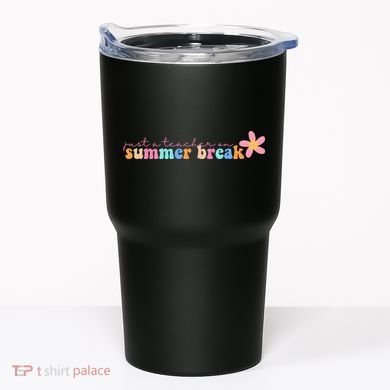 Just A Teacher On Summer Break Flower Tumbler