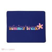 Just A Teacher On Summer Break Flower Mousepad thumb 0