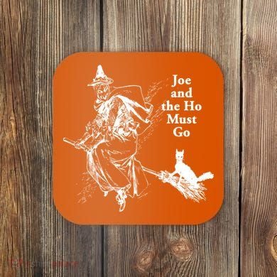 Joe And The Ho Halloween Tee Coaster