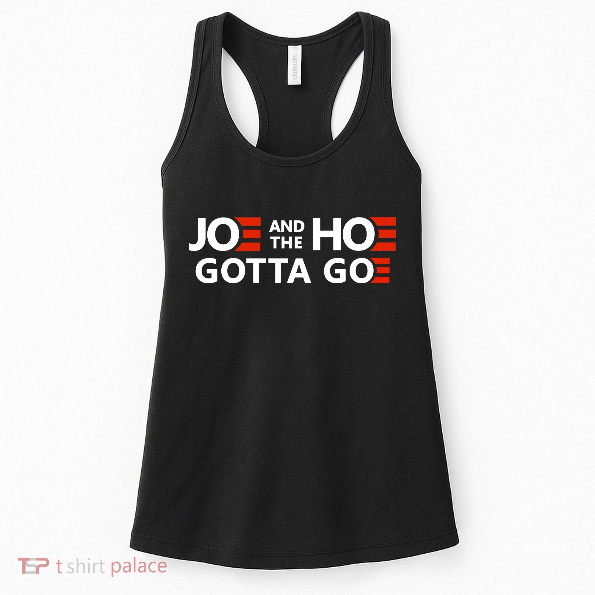 Joe And The Ho Gotta Go!! Women's Tank Top