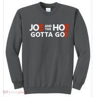Joe And The Ho Gotta Go!! Sweatshirt thumb 0