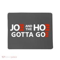 Joe And The Ho Gotta Go!! Mousepad thumb 0