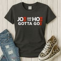 Joe And The Ho Gotta Go!! Women's T-Shirt thumb 3
