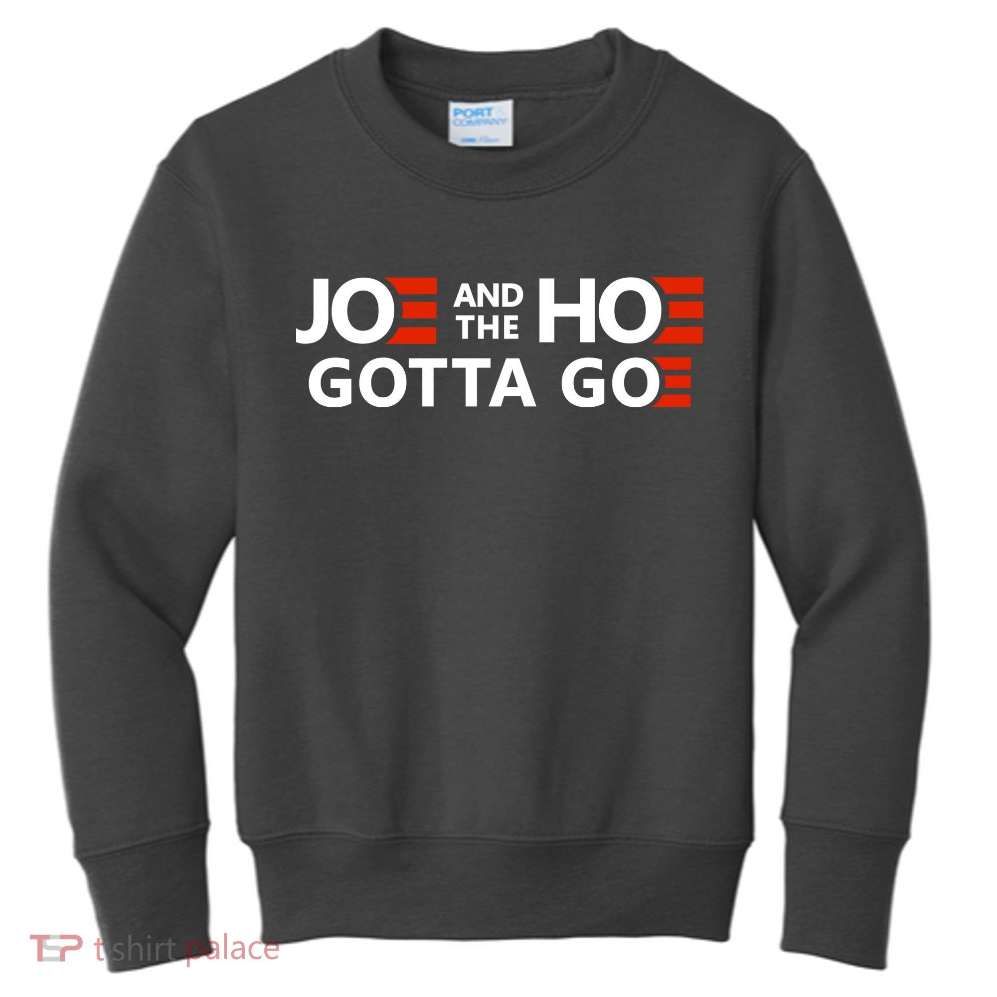 Joe And The Ho Gotta Go!! Kids Sweatshirt