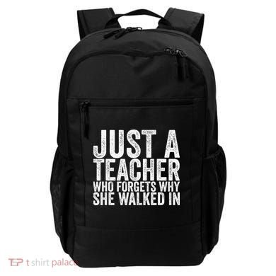 Just A Teacher Who Forgets Why She Walked In Backpack