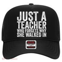 Just A Teacher Who Forgets Why She Walked In Hat thumb 0