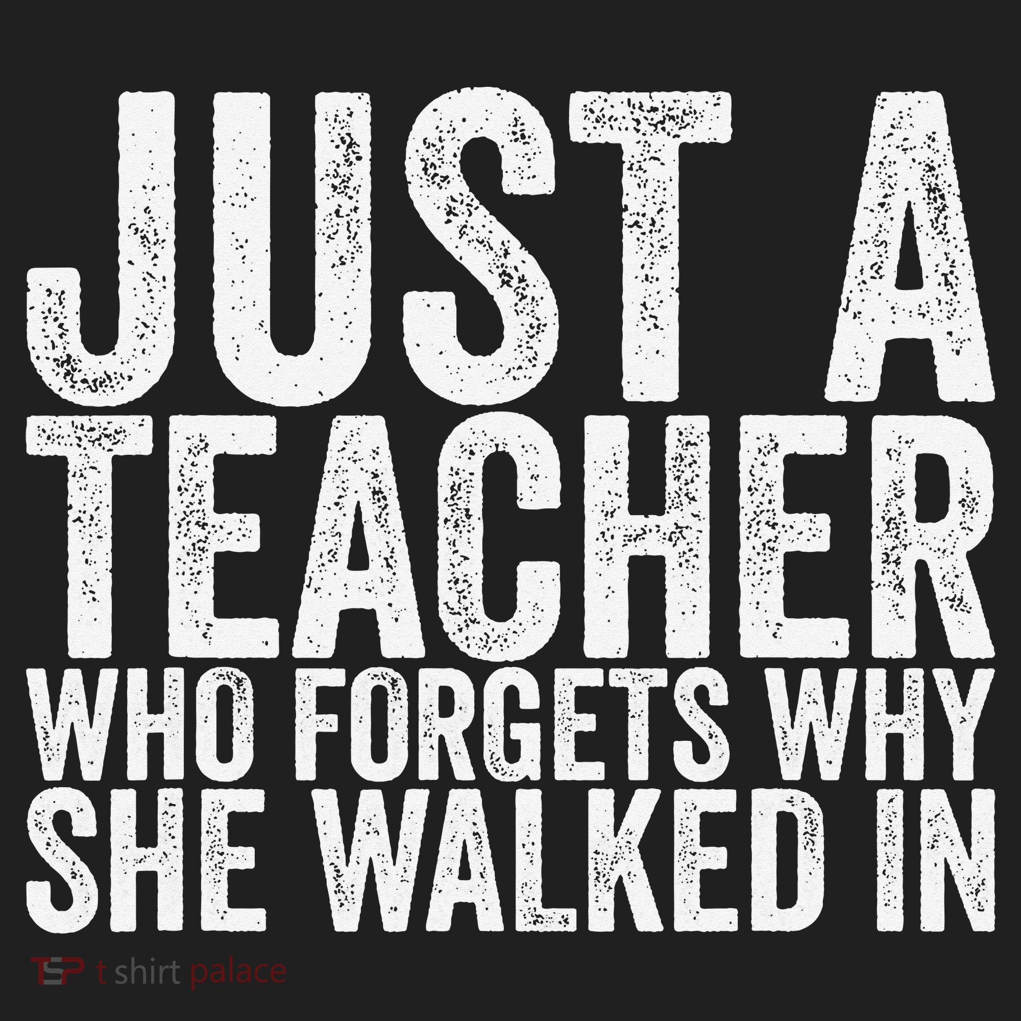 Just A Teacher Who Forgets Why She Walked In Hat