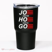 Joe And The Hoe Gotta Go Tumbler thumb 0