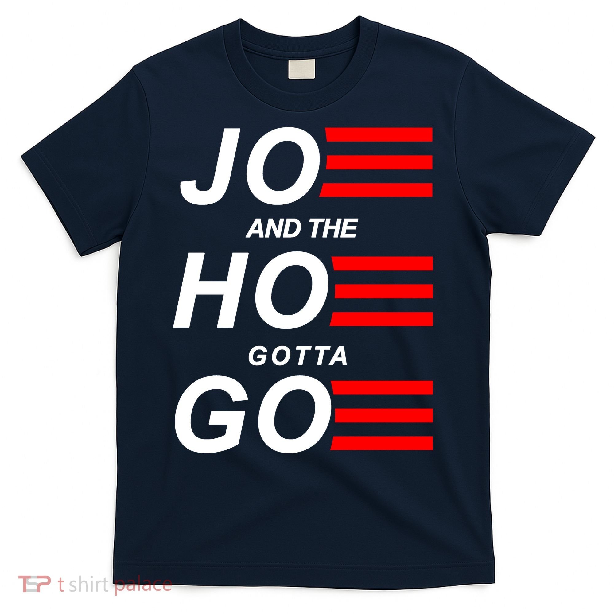 Joe And The Hoe Gotta Go T-Shirt