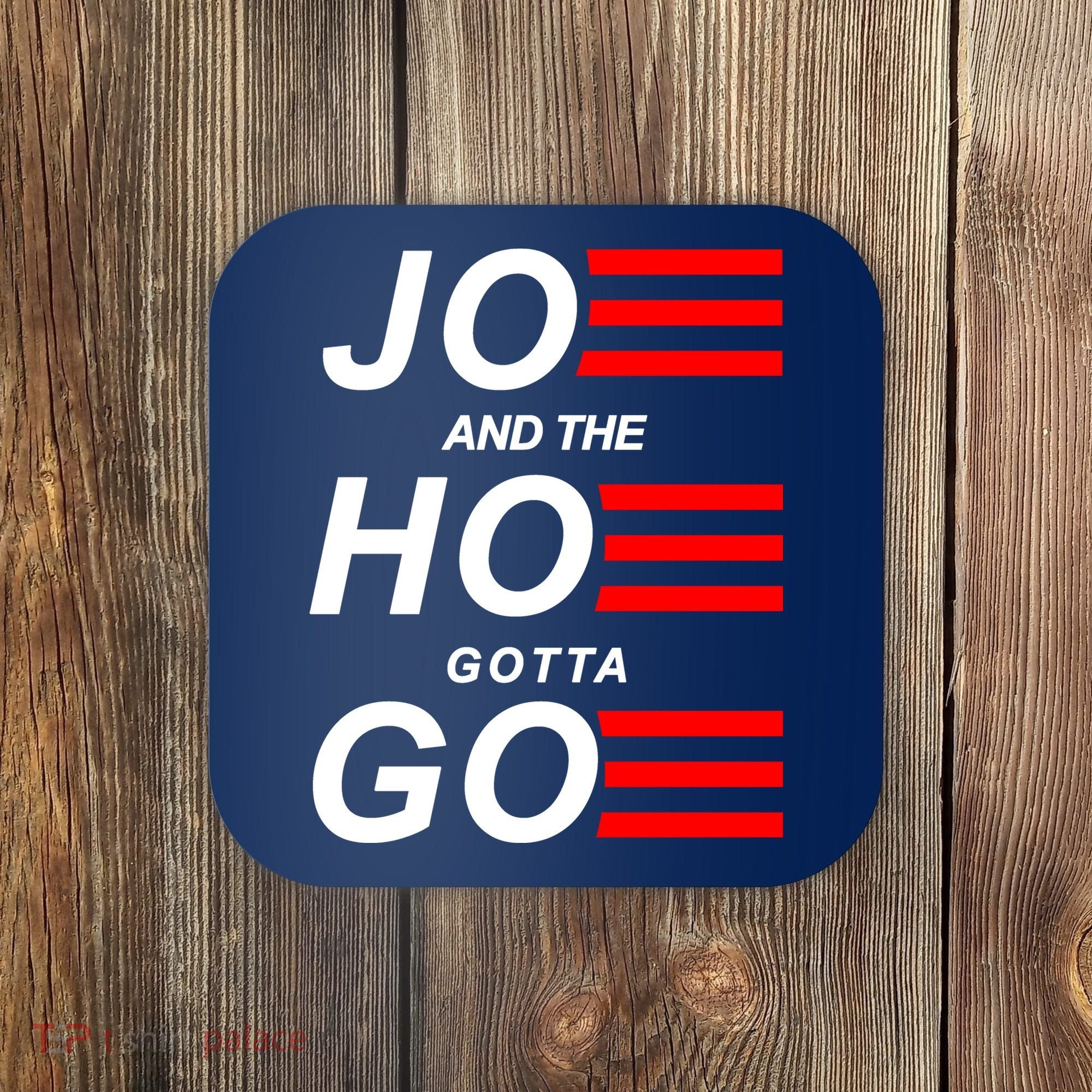 Joe And The Hoe Gotta Go Coaster
