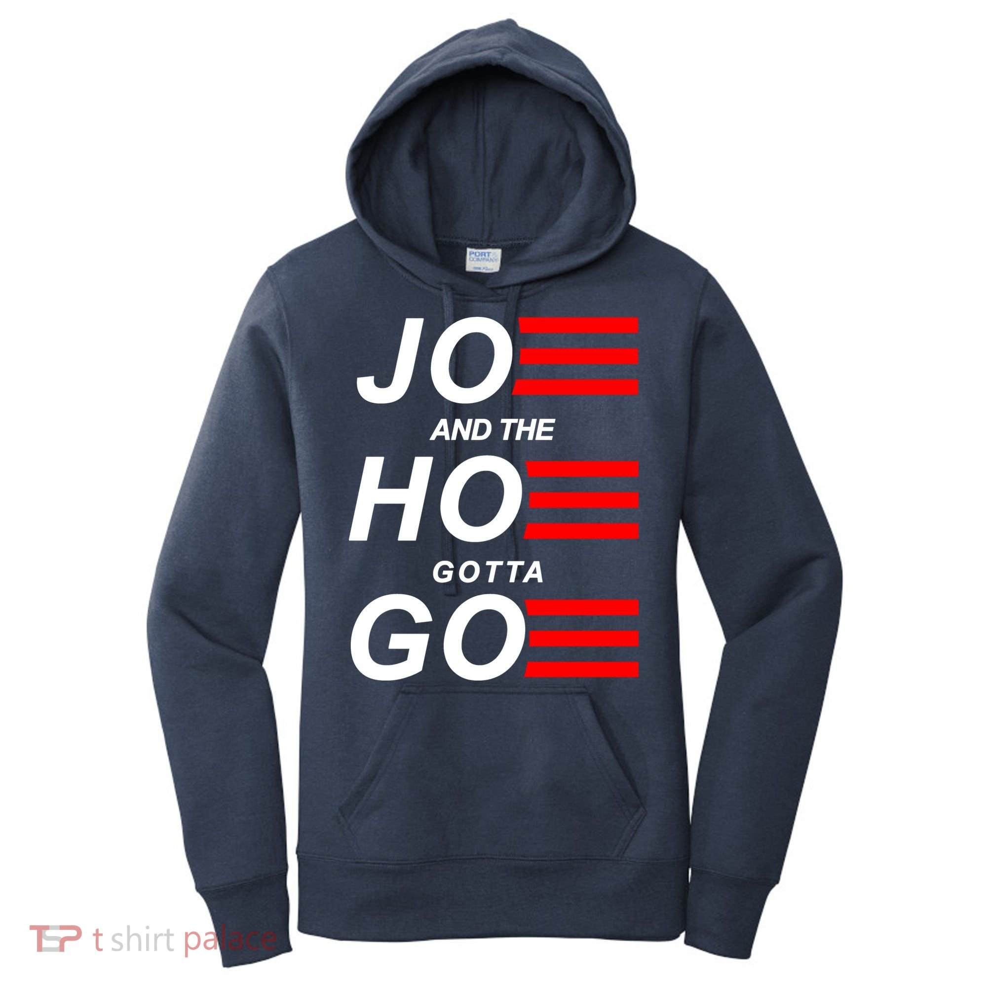 Joe And The Hoe Gotta Go Women's Hoodie