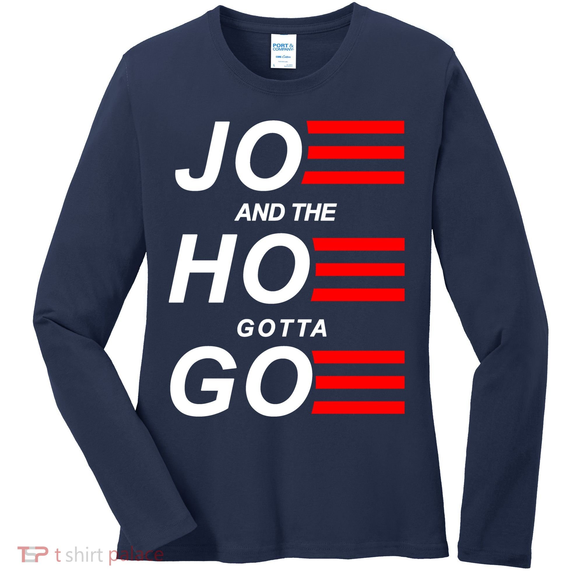 Joe And The Hoe Gotta Go Women's Long Sleeve Shirt