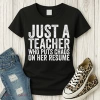 Just A Teacher Who Puts Chaos On Her Resume Women's T-Shirt thumb 3