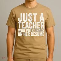 Just A Teacher Who Puts Chaos On Her Resume T-Shirt thumb 3