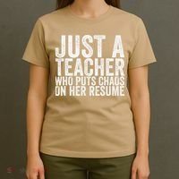 Just A Teacher Who Puts Chaos On Her Resume T-Shirt thumb 4