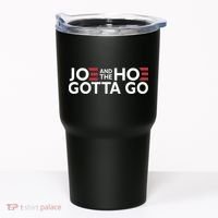 Joe And The Hoe Gotta Go Tumbler thumb 0