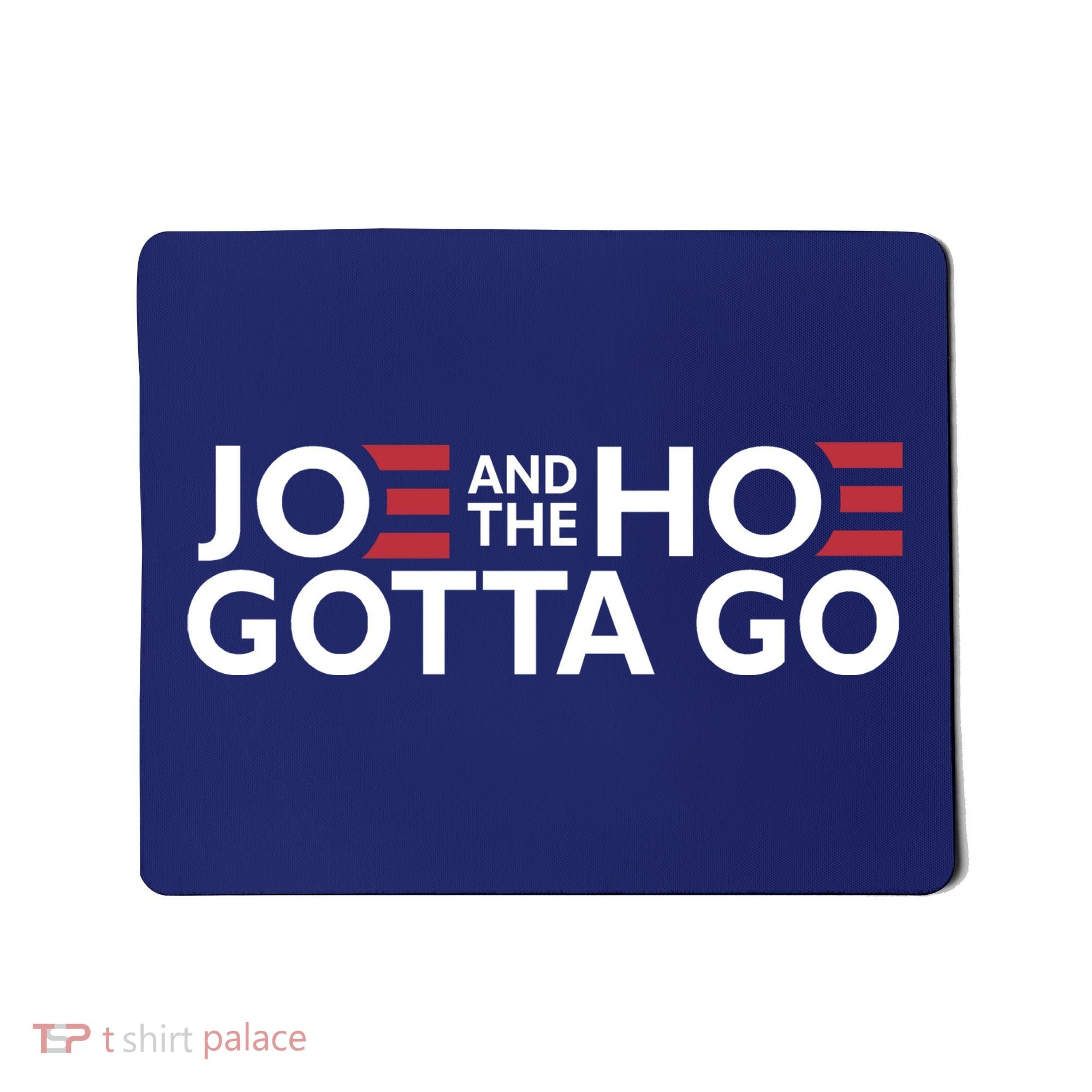 Joe And The Hoe Gotta Go Mousepad