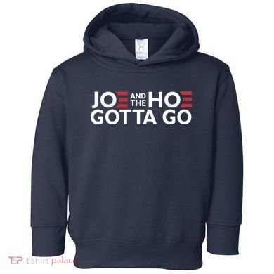 Joe And The Hoe Gotta Go Toddler Hoodie