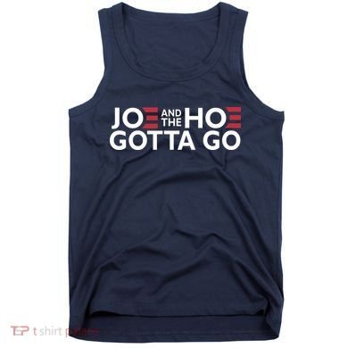 Joe And The Hoe Gotta Go Tank Top