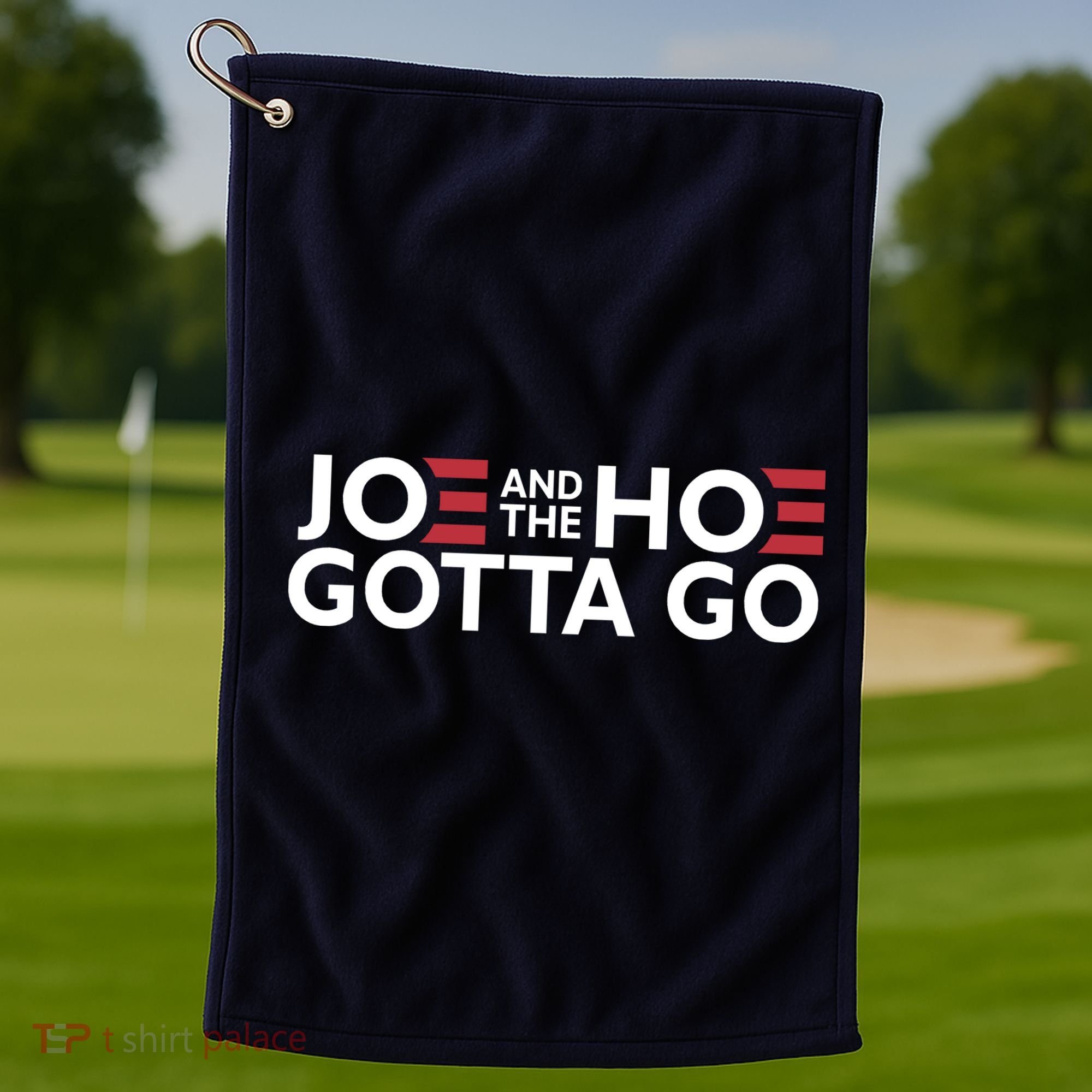 Joe And The Hoe Gotta Go Golf Towel