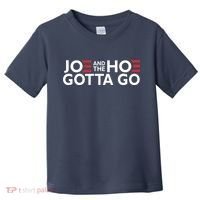 Joe And The Hoe Gotta Go Toddler T-Shirt thumb 0