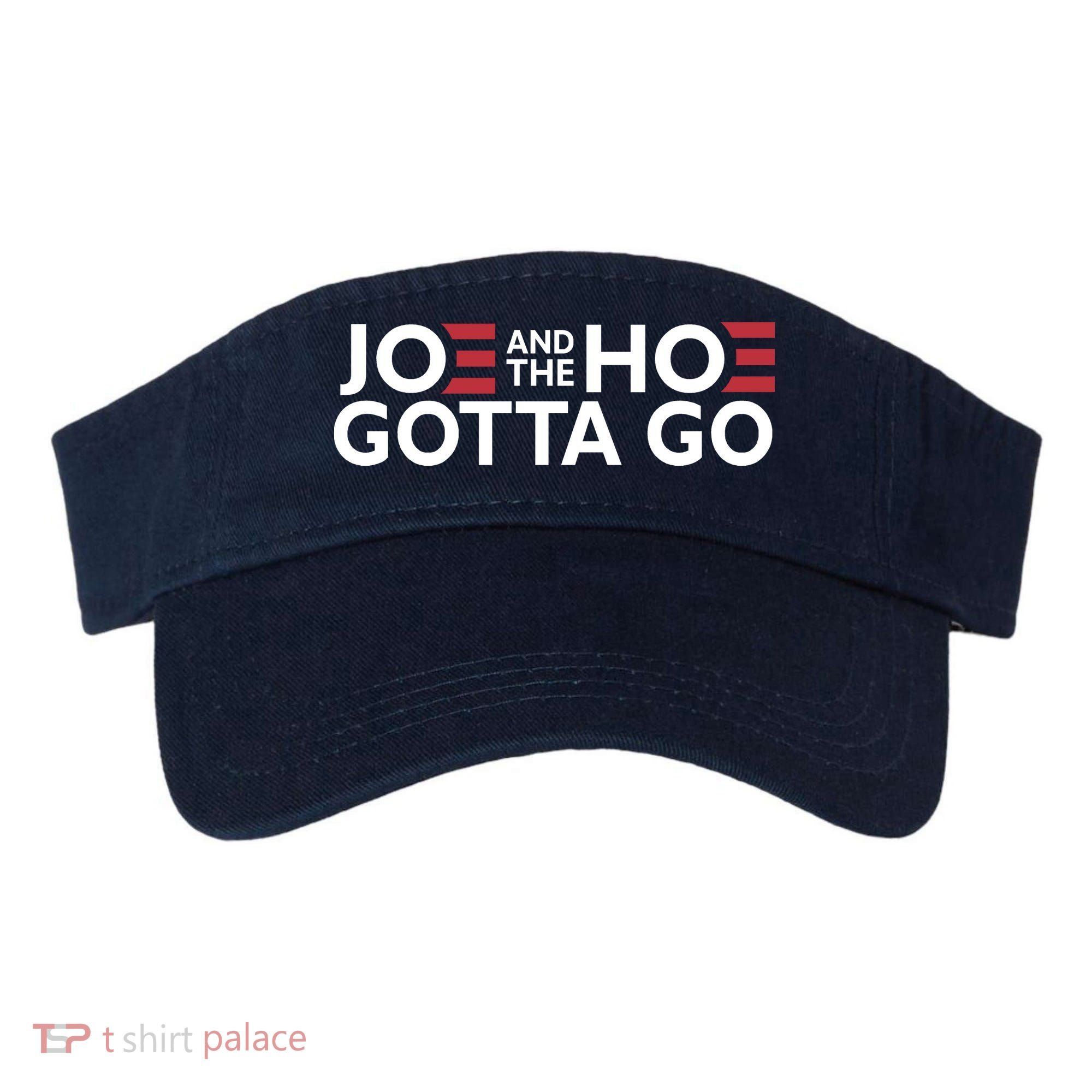 Joe And The Hoe Gotta Go Visor